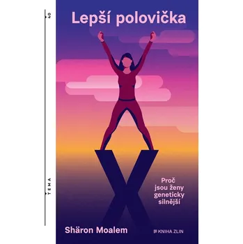 Lepší polovička - Proč jsou ženy geneticky silnější