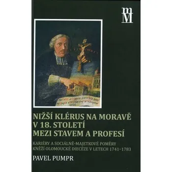 Nižší klérus na Moravě v 18. století mezi stavem a profesí