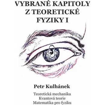 Vybrané kapitoly z teoretické fyziky I.