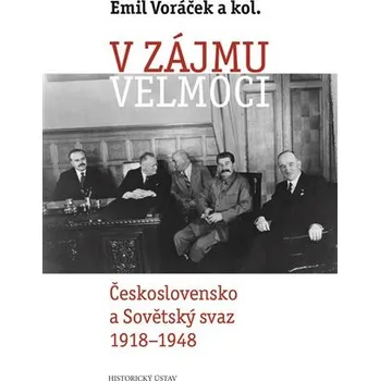 V zájmu velmoci - Československo a Sovětský svaz 1918-1948