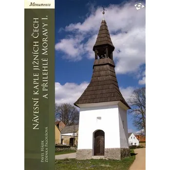 Návesní kaple jižních Čech a přilehlé Moravy I. - Typologie staveb do poloviny 19. století