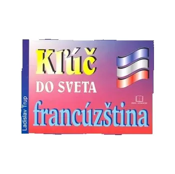 Francouzský jazyk Kľúč do sveta francúzština