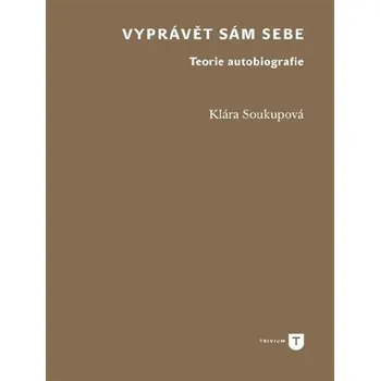 Vyprávět sám sebe - Teorie autobiografie