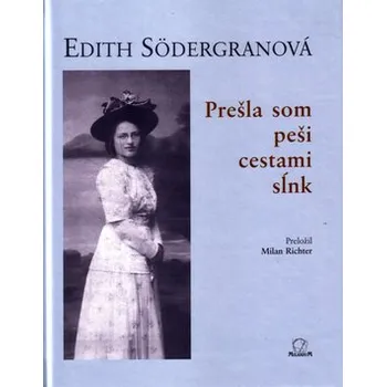 Poezie Prešla som peši cestami sĺnk