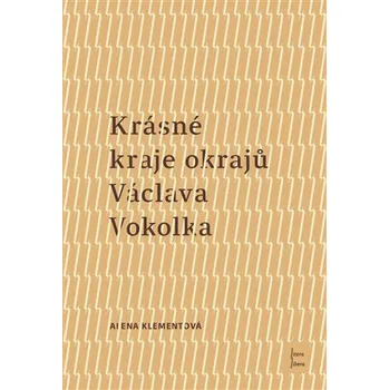 Krásné kraje okrajů Václava Vokolka