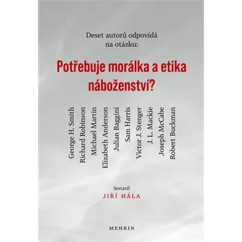 Potřebuje morálka a etika náboženství?