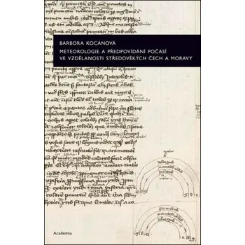 Meteorologie a předpovídání počasí ve vzdělanosti středověkých Čech a Moravy