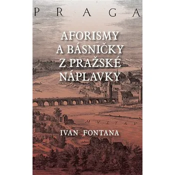 Poezie Aforismy a verše z pražské náplavky