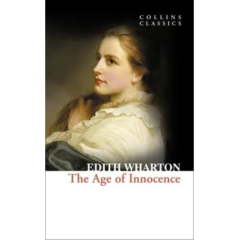 Kniha The Age of Innocence (Collins Classics)