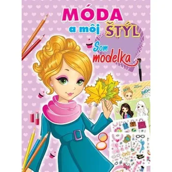 Dětské zboží Móda a môj štýl Som modelka