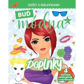 Bystrá hlava Buď módna Doplnky