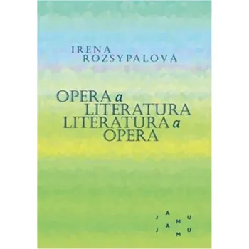 Opera a literatura / Literatura a opera