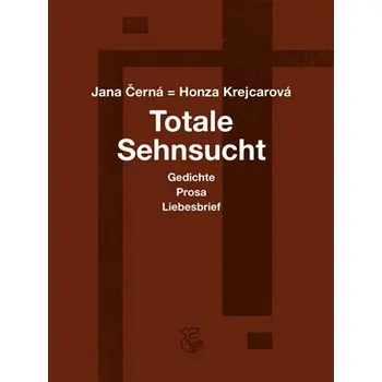 Totale Sehnsucht - Gedichte Prosa Liebesbrief