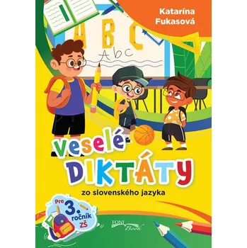 Veselé diktáty zo slovenského jazyka pre 3. ročník ZŠ Kniha