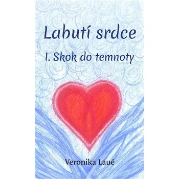 Labutí srdce I. - Skok do temnoty