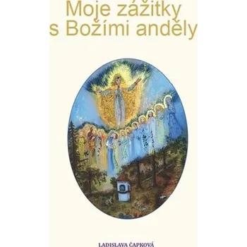 Moje zážitky s Božími anděly