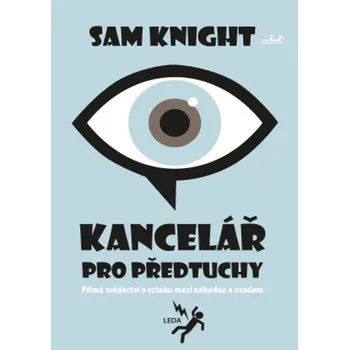 Kancelář pro předtuchy: Přímá svědectví o vztahu mezi náhodou a osudem