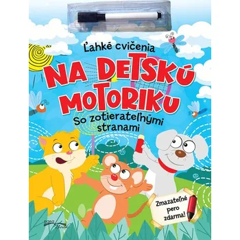 Bystrá hlava Ľahké cvičenia na detskú motoriku so zotierateľnými stranami