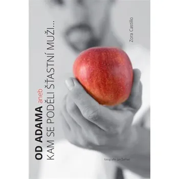 Od Adama aneb kam se poděli šťastní muži...