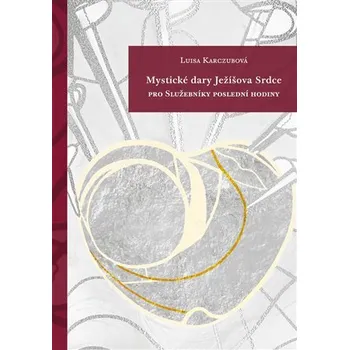 Mystické dary Ježíšova Srdce