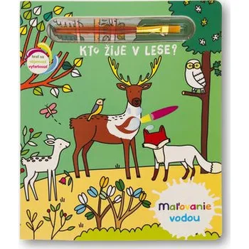 omalovánky Maľovanie vodou Kto žije v lese?