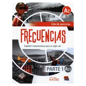 Španělský jazyk Frecuencias A2.1 - Libro Ejercicios