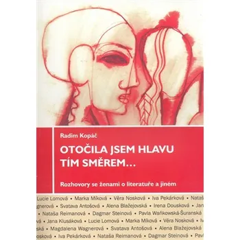 Otočila jsem hlavu tím směrem ...