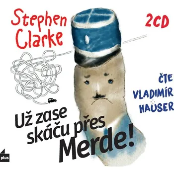 Už zase skáču přes Merde! - 2 CD (Čte Vladimír Hauser)