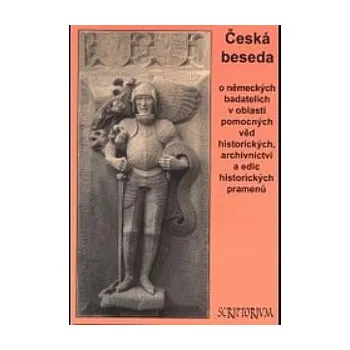 Česká beseda o německých badatelích v oblasti pomocných věd historických, archivnictví a edic historických pramenů