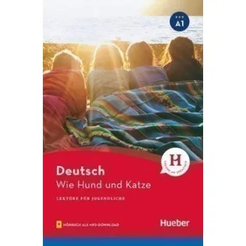 Cizí jazyk Lektüren für Jugendliche A1 Wie Hund und Katze
