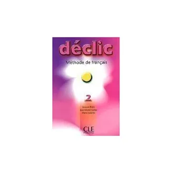 Francouzský jazyk Déclic 2 Livre d'élève