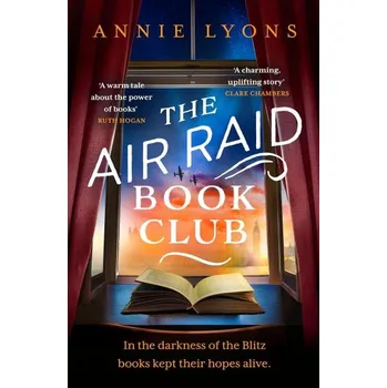 The Air Raid Book Club: The most uplifting, heartwarming story of war, friendship and the love of books