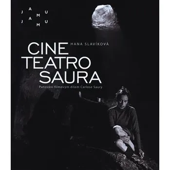 Cine teatro Saura - Putování filmovým dílem Carlose Saury