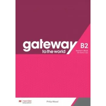 Kniha Gateway to the World B2 Teacher's Book with Teacher's App