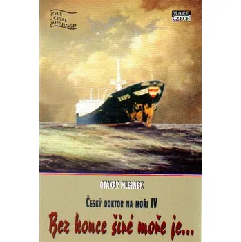 Bez konce širé moře je... - Český doktor na moři I