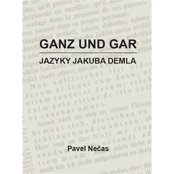 Ganz und gar - Jazyky Jakuba Demla