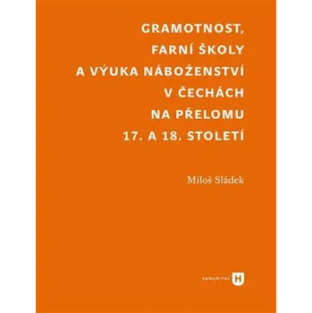 Gramotnost, farní školy a výuka náboženství v Čechách na přelomu 17. a 18. století
