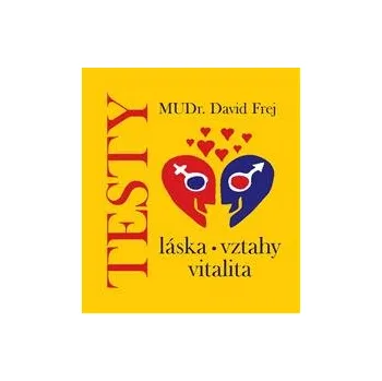 Testy - láska,vztahy,vitalita