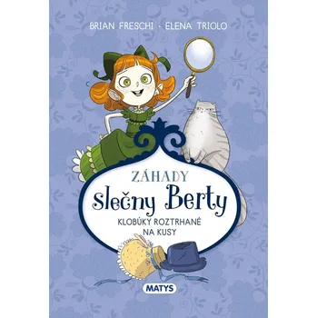 Pohádka Záhady slečny Berty: Klobúky roztrhané na kusy