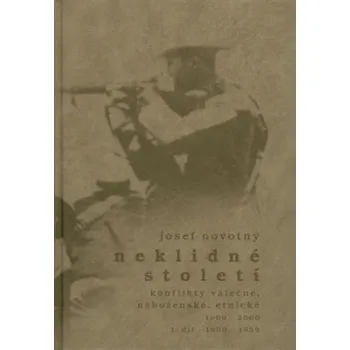 Kniha Neklidné století / Konflikty válečné, náboženské, etnické 1900-2000