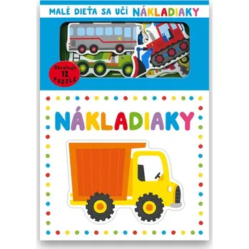 Cizojazyčná kniha Malé dieťa sa učí Nákladiaky