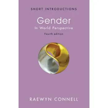 Kniha Gender, In World Perspective - Connell, Raewyn (University Professor, University of Sydney)