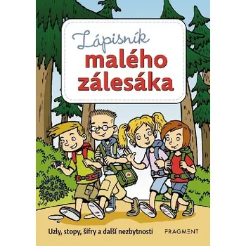 První čtění Zápisník malého zálesáka - Uzly, stopy, šifry a další nezbytnosti - Zdeněk Chval, Martina Procházková, Martina Honzů
