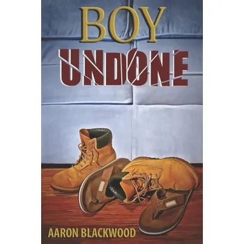 Cizojazyčná kniha Boy Undone - Blackwood, Aaron