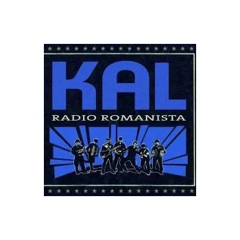 Zahraniční hudba Radio Romanista - Kal (LP)