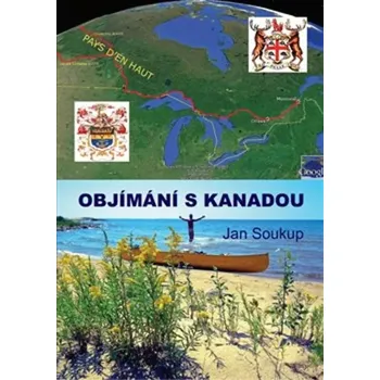 Literární cestopis Objímání s Kanadou - Jan Soukup (2025, brožovaná)