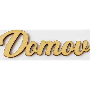 Dřevěná hračka Dřevěný výřez nápis DOMOV č.5