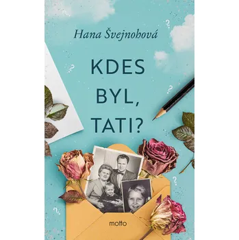 Kniha Kdes byl, tati?