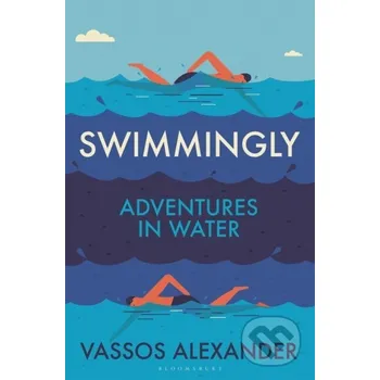 Swimmingly - Vassos Alexander Bloomsbury