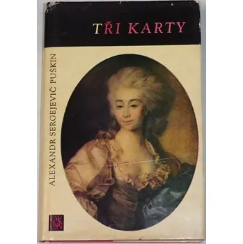 Puškin Alexandr Sergejevič - Tři karty